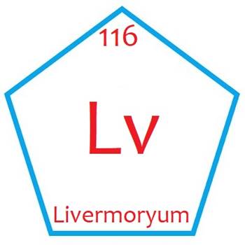 Livermoryum elementinin özellikleri ve periyodik tablodaki yeri